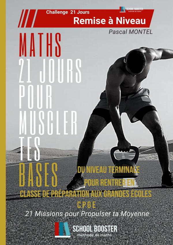 Couverture — MATHS — 21 JOURS POUR MUSCLER TES BASES — Entrée en CPGE